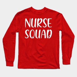 Nurse Squad Long Sleeve T-Shirt